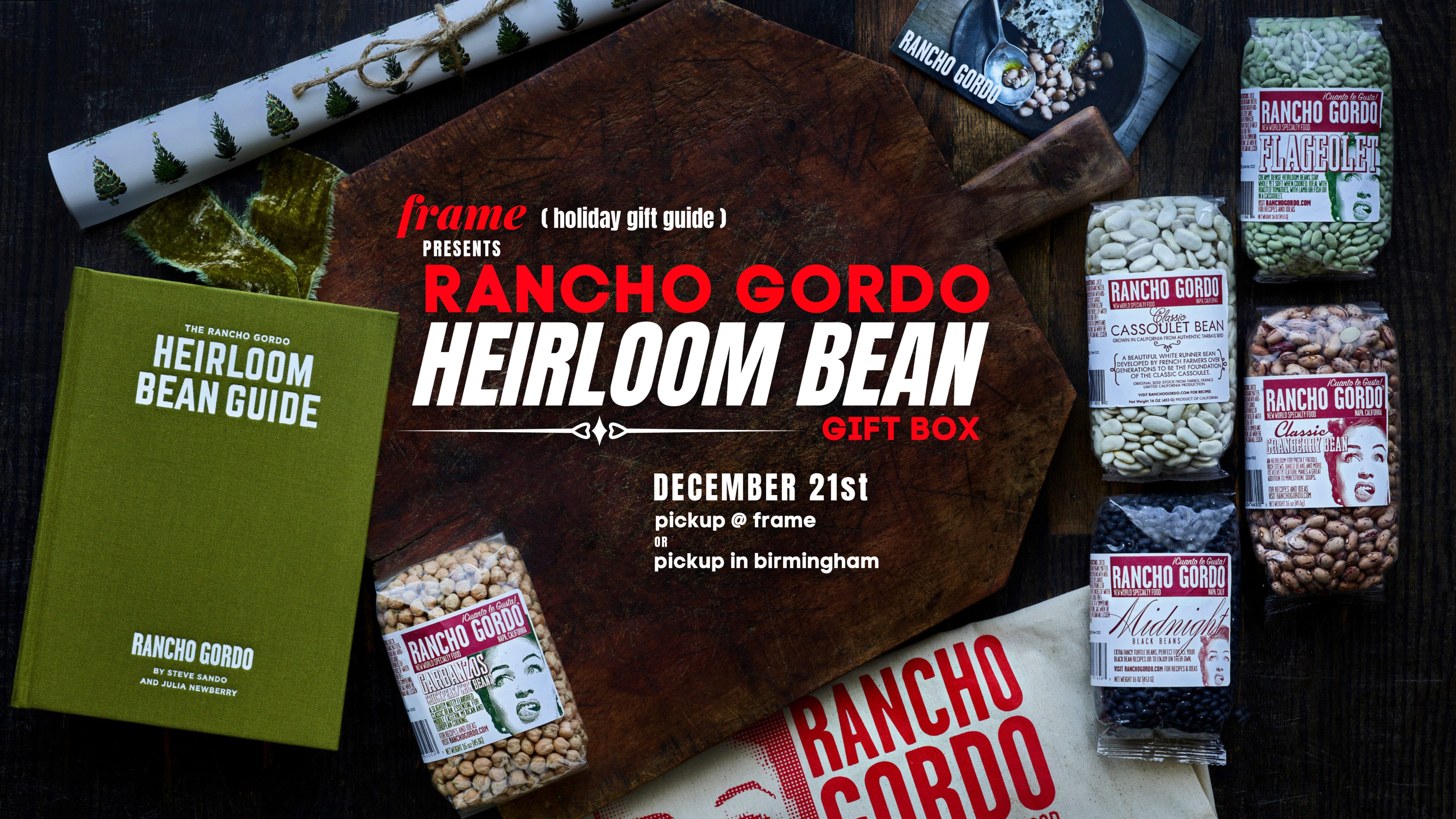 Frame Holiday Gift Guide Presents Rancho Gordo Heirloom Bean Gift Box